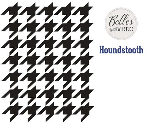 Belles & Whistles XL Stencil - HOUNDSTOOTH